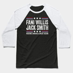 Fani Willis Jack Smith For President 2024 Funny Political retro quote Baseball T-Shirt